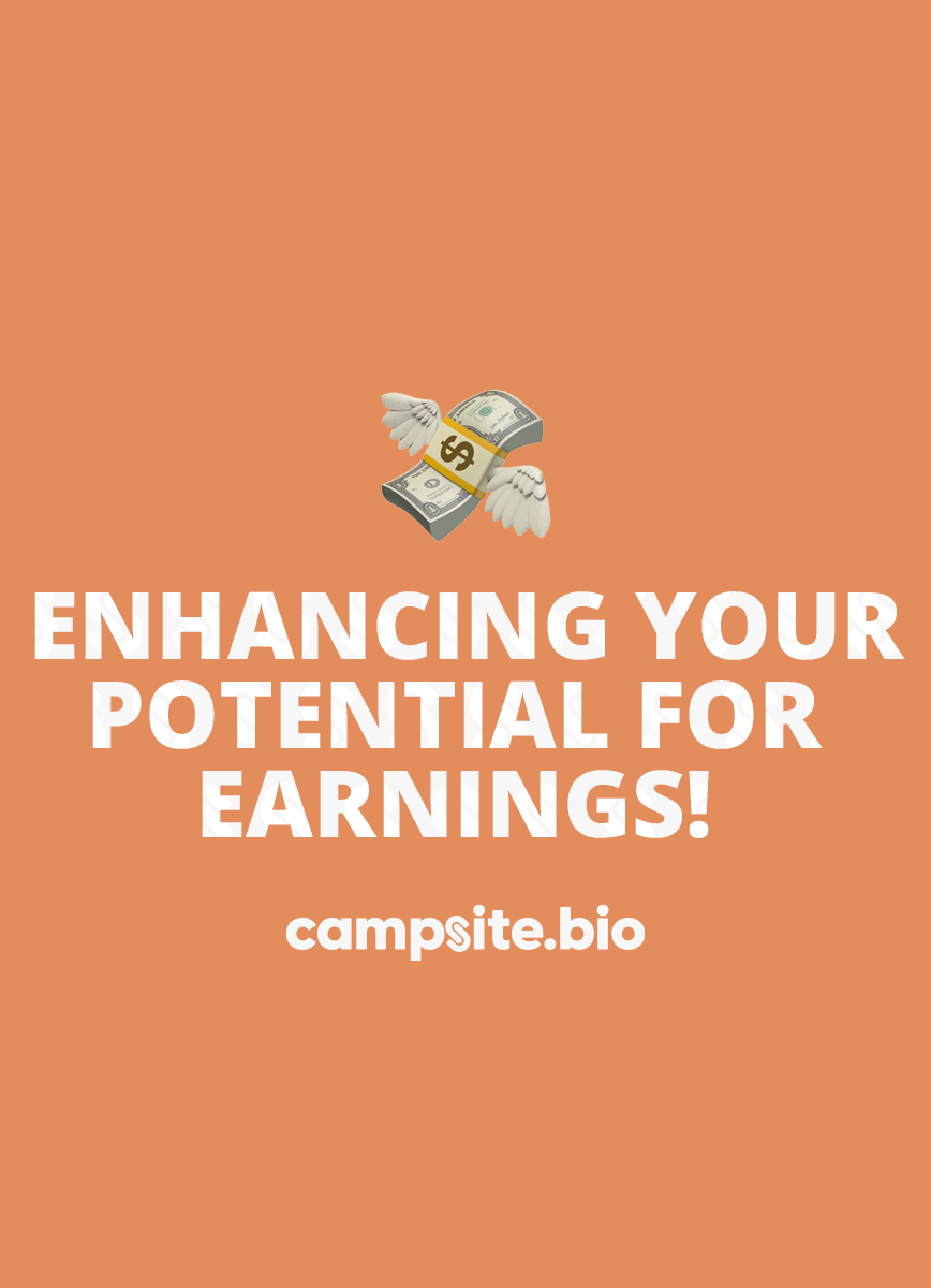 Enhancing your potential for earnings